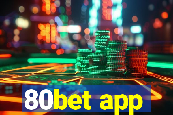 80bet app